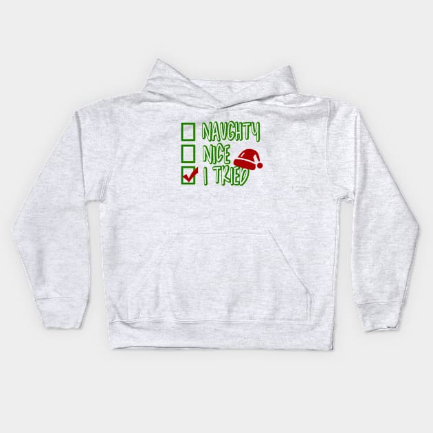 Naughty Nice I Tried Funny Christmas Kids Hoodie by perevalo